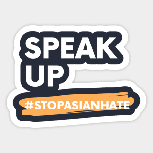 Speak Up #StopAsianHate Sticker